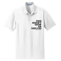 Food DoesnT Grow On Shelves Dry Zone Grid Polo