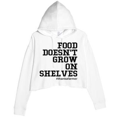 Food DoesnT Grow On Shelves Crop Fleece Hoodie