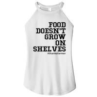 Food DoesnT Grow On Shelves Women’s Perfect Tri Rocker Tank