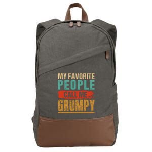 Funny Dad Grandpa Funny Gift My Favorite People Call Me Grumpy Gift Cotton Canvas Backpack