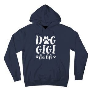 Funny Dog Gigi Fur Life Funny Dog Lover Gift For Grandma Christmas Tall Hoodie