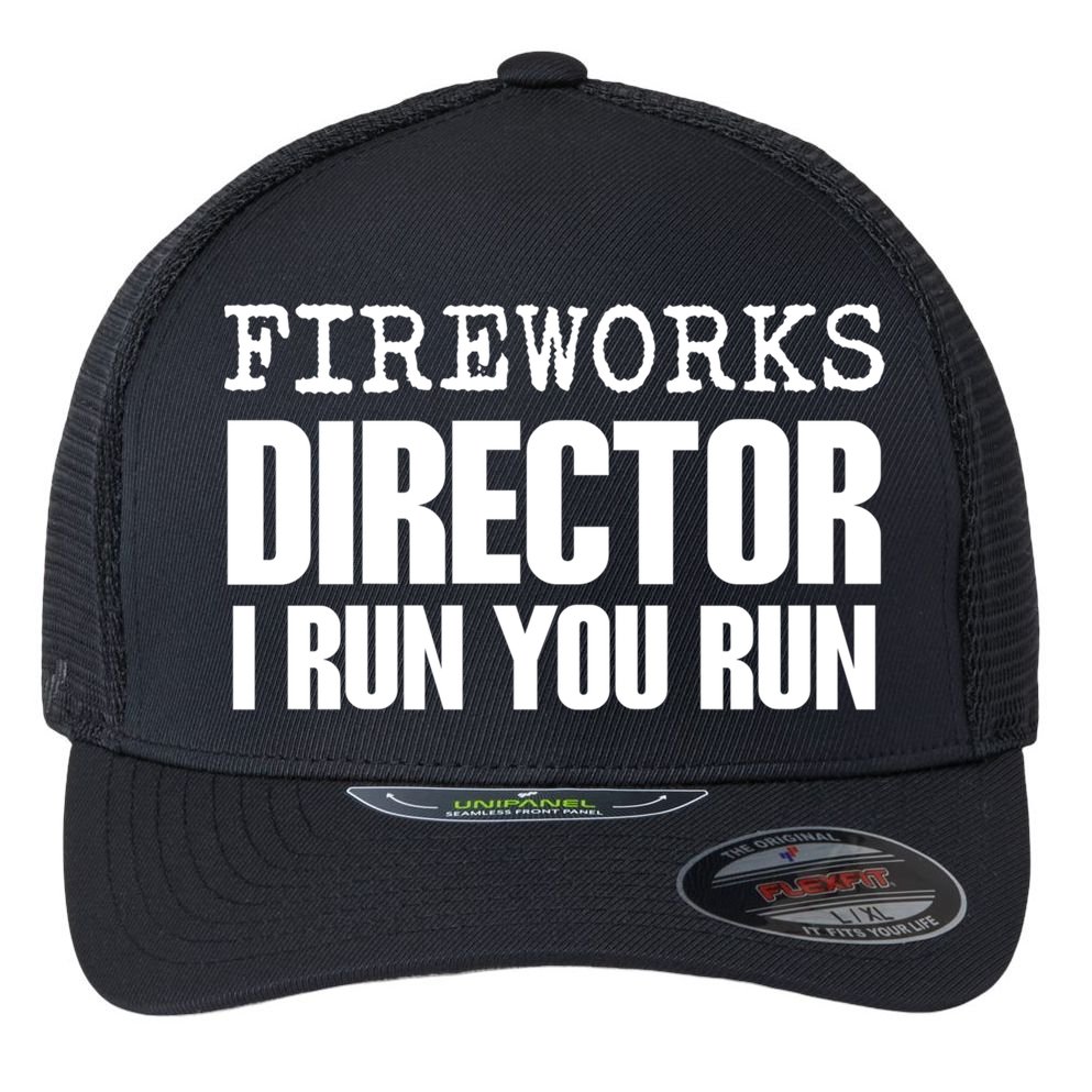 Fireworks Director Gift Flexfit Unipanel Trucker Cap
