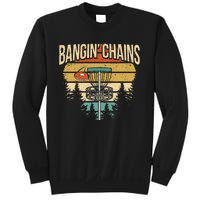 Funny Disc Golf Player Saying I Bangin' Chains Sweatshirt