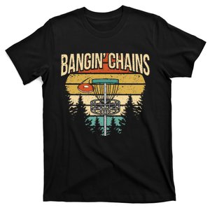 Funny Disc Golf Player Saying I Bangin' Chains T-Shirt