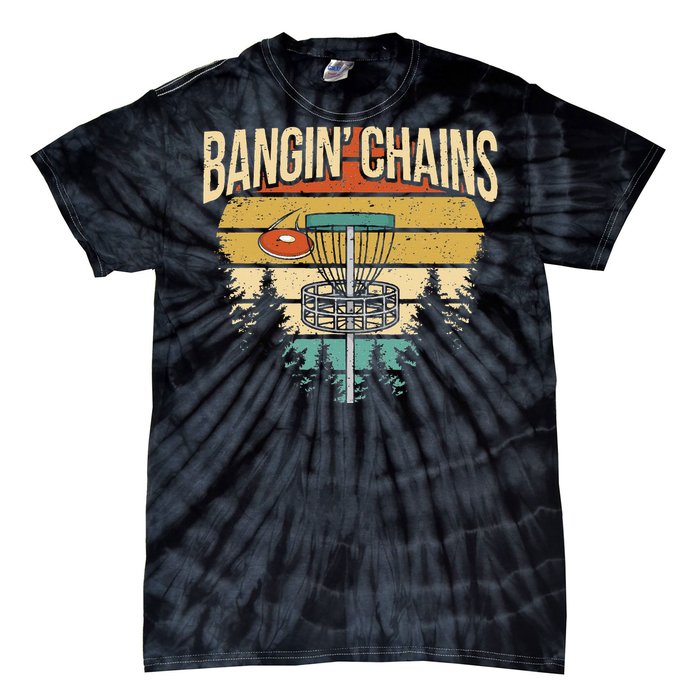 Funny Disc Golf Player Saying I Bangin' Chains Tie-Dye T-Shirt