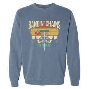 Funny Disc Golf Player Saying I Bangin' Chains Garment-Dyed Sweatshirt