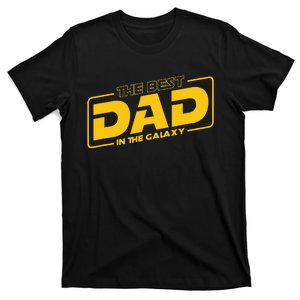 Fathers Day Gift The Best Dad In The Galaxy T-Shirt