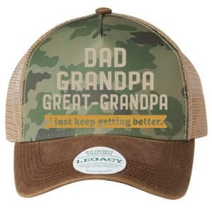 Fathers Dad Grandpa Great Grandpa I Just Keep Getting Better Legacy Tie Dye Trucker Hat