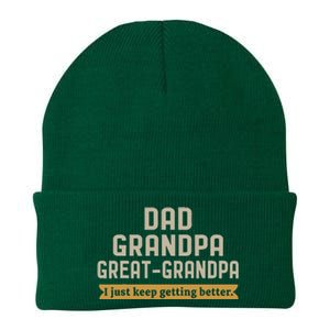 Fathers Dad Grandpa Great Grandpa I Just Keep Getting Better Knit Cap Winter Beanie