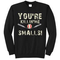 Funny Dad Gift YouRe Killing Me Smalls Dad And Child Tall Sweatshirt