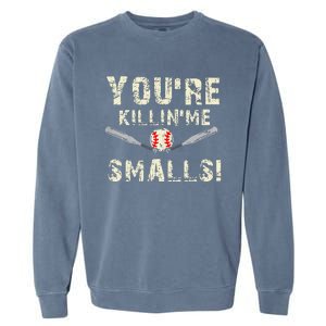 Funny Dad Gift YouRe Killing Me Smalls Dad And Child Garment-Dyed Sweatshirt