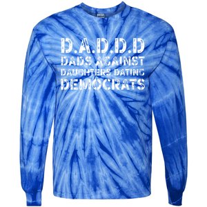 Funny Daddd Great Gift Dads Against Daughters Dating Democrats Gift Tie-Dye Long Sleeve Shirt