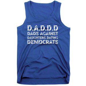 Funny Daddd Great Gift Dads Against Daughters Dating Democrats Gift Tank Top