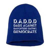 Funny Daddd Great Gift Dads Against Daughters Dating Democrats Gift Short Acrylic Beanie