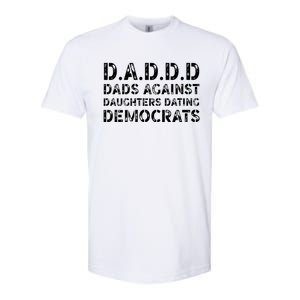 Funny Daddd Great Gift Dads Against Daughters Dating Democrats Gift Softstyle CVC T-Shirt