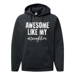 FatherS Day Gift Awesome Like My Daughter Funny Performance Fleece Hoodie