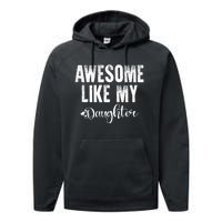 FatherS Day Gift Awesome Like My Daughter Funny Performance Fleece Hoodie