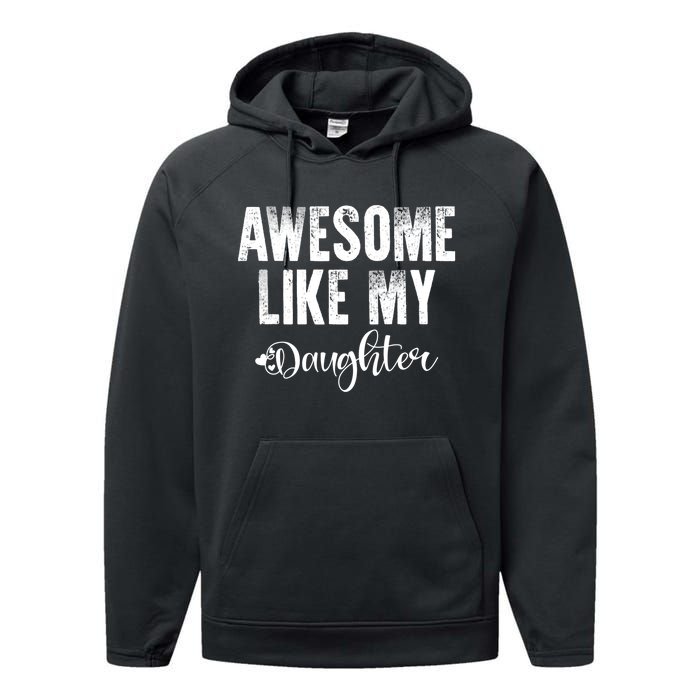 FatherS Day Gift Awesome Like My Daughter Funny Performance Fleece Hoodie