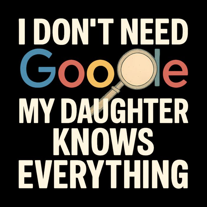 Father’s Day Gift: My Daughter Knows Everything Womens Tank Top
