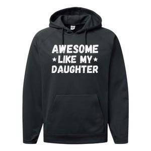 Fathers Day Gift from Daughter Wife Awesome Like My Daughter Performance Fleece Hoodie