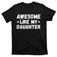 Fathers Day Gift from Daughter Wife Awesome Like My Daughter T-Shirt