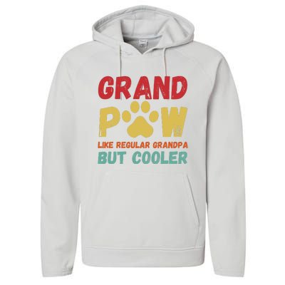 Fathers Day Gift Grandpaw Like Regular Grandpa But Cooler Performance Fleece Hoodie