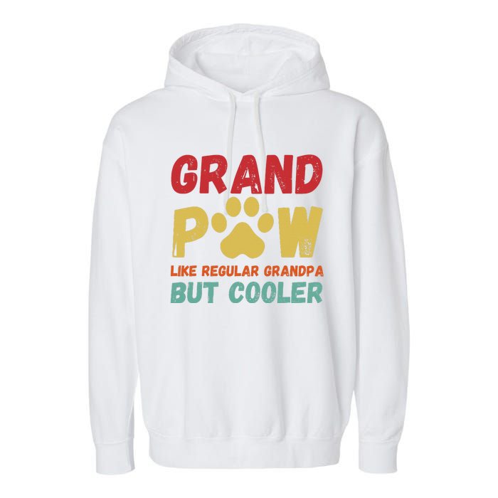 Fathers Day Gift Grandpaw Like Regular Grandpa But Cooler Garment-Dyed Fleece Hoodie