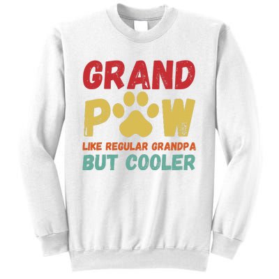 Fathers Day Gift Grandpaw Like Regular Grandpa But Cooler Sweatshirt