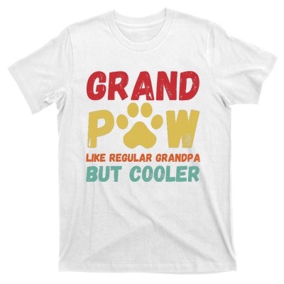 Fathers Day Gift Grandpaw Like Regular Grandpa But Cooler T-Shirt