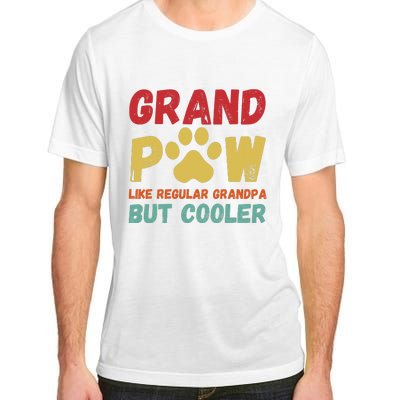 Fathers Day Gift Grandpaw Like Regular Grandpa But Cooler Adult ChromaSoft Performance T-Shirt