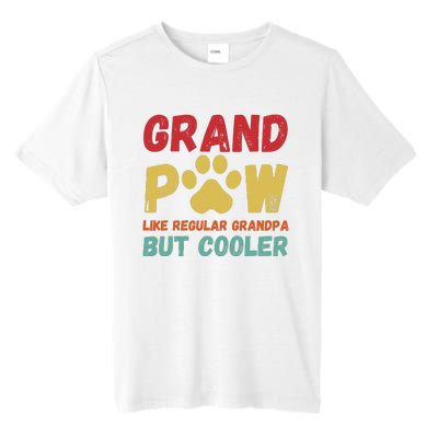 Fathers Day Gift Grandpaw Like Regular Grandpa But Cooler Tall Fusion ChromaSoft Performance T-Shirt