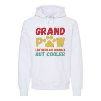 Fathers Day Gift Grandpaw Like Regular Grandpa But Cooler Premium Hoodie