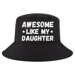 Fathers Day Gift From Daughter Wife Awesome Like My Daughter Cool Comfort Performance Bucket Hat