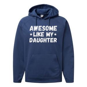 Fathers Day Gift From Daughter Wife Awesome Like My Daughter Performance Fleece Hoodie