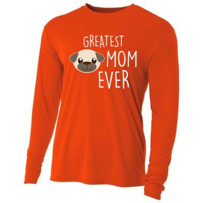 Funny Dog Greatest Pug Mom Ever Gift Cooling Performance Long Sleeve Crew