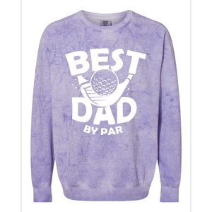 Fathers Day Golf Gift Golfing Outfit Best Dad By Par Cute Gift Colorblast Crewneck Sweatshirt