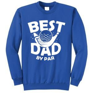 Fathers Day Golf Gift Golfing Outfit Best Dad By Par Cute Gift Sweatshirt