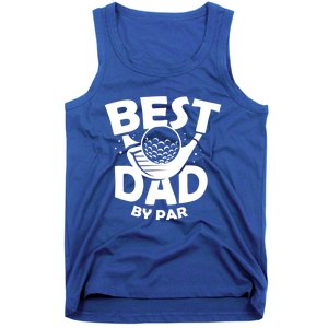 Fathers Day Golf Gift Golfing Outfit Best Dad By Par Cute Gift Tank Top