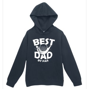 Fathers Day Golf Gift Golfing Outfit Best Dad By Par Cute Gift Urban Pullover Hoodie