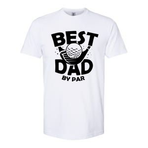 Fathers Day Golf Gift Golfing Outfit Best Dad By Par Cute Gift Softstyle CVC T-Shirt