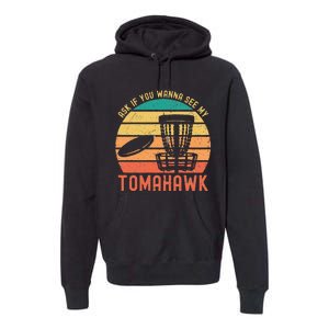 Funny Disc Golf Sport See My Tomahawk Retro Frissbee Golf Premium Hoodie