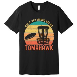 Funny Disc Golf Sport See My Tomahawk Retro Frissbee Golf Premium T-Shirt