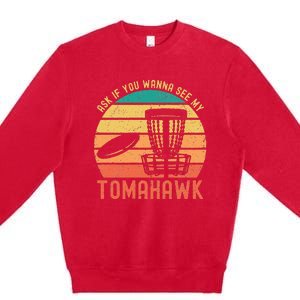 Funny Disc Golf Sport See My Tomahawk Retro Frissbee Golf Premium Crewneck Sweatshirt