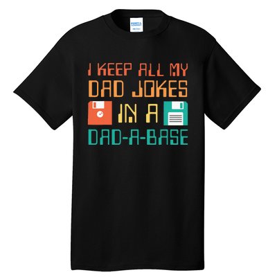 Fathers Day Gift Dad A Base Funny Dad Joke Dad Tall T-Shirt