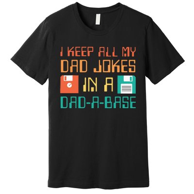 Fathers Day Gift Dad A Base Funny Dad Joke Dad Premium T-Shirt