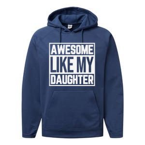 Fathers Day Gift Funny Dads Awesome Like My Daughter Performance Fleece Hoodie