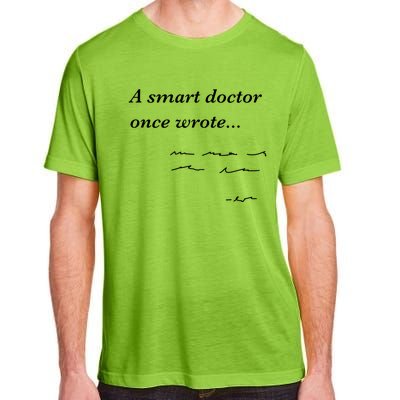 Funny Doctor Gifts Smart Doctor Once Wrote Medical Humor Adult ChromaSoft Performance T-Shirt