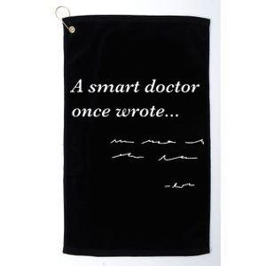 Funny Doctor Gifts Smart Doctor Once Wrote Medical Humor Platinum Collection Golf Towel