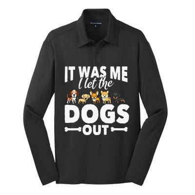 Funny Dog Gift Pooch Dog Owner I Let The Dogs Out Silk Touch Performance Long Sleeve Polo