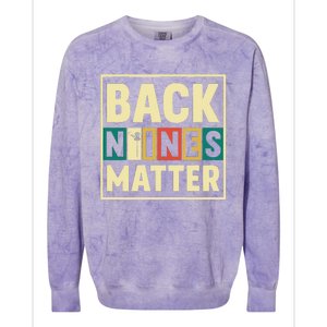 Funny Disc Golf Back Nines Matter II Colorblast Crewneck Sweatshirt